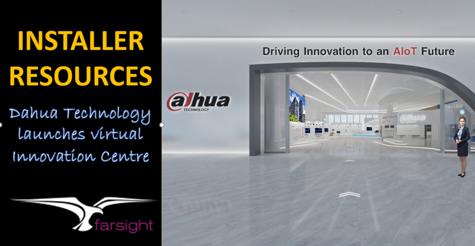 Installer Resources Dahua Launch Virtual Innovation Centre Farsight